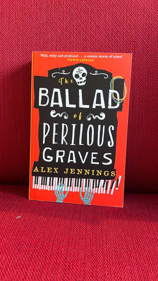 The Ballad of Perilous Graves by Alex Jennings