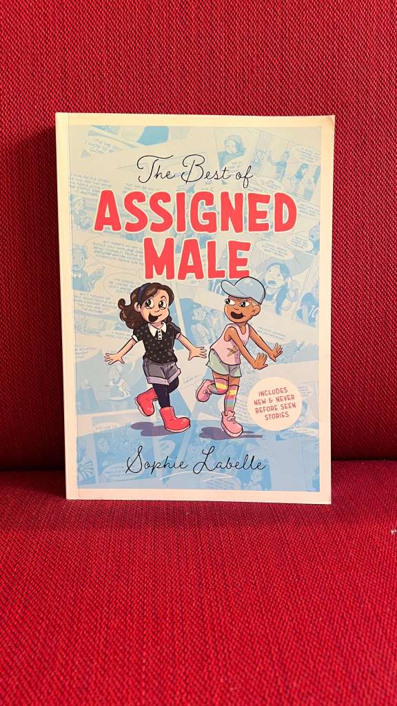 The Best of Assigned Male by Sophie Labelle