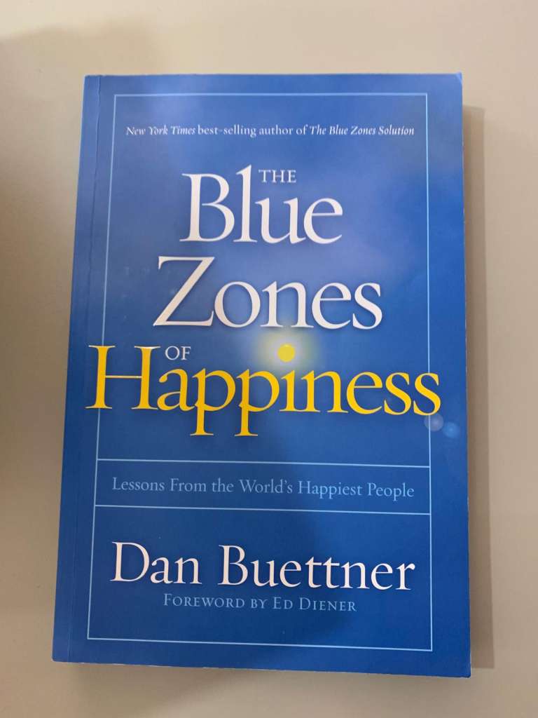 The Blue Zones of Happiness by Dan Buettner