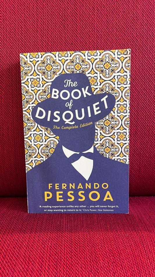 The Book of Disquiet by Fernando Pessoa