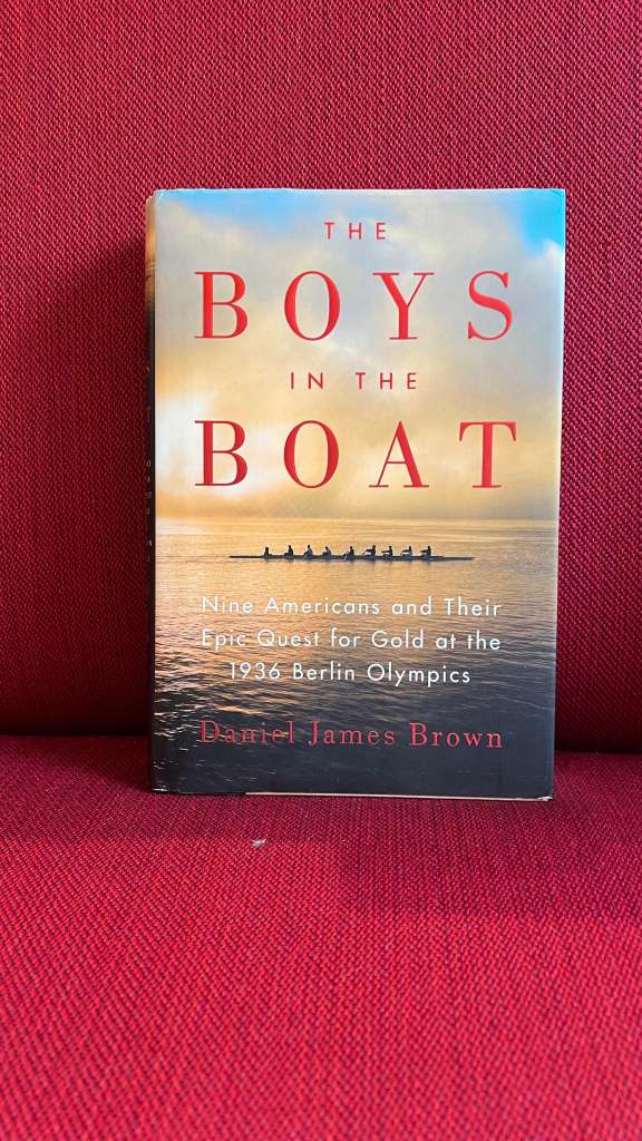 The Boys in the Boat by Daniel James Brown
