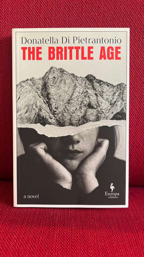 The Brittle Age by Donatella Di Pietrantonio