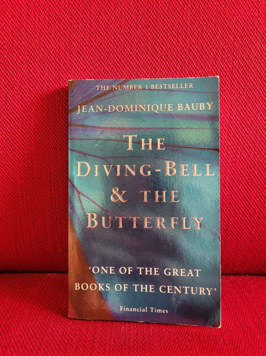 The Diving-Bell and the Butterfly by Jean-Dominique Bauby