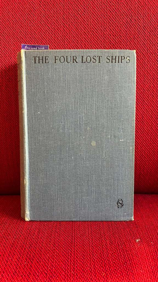 The Four Lost Ships by Erle Spencer