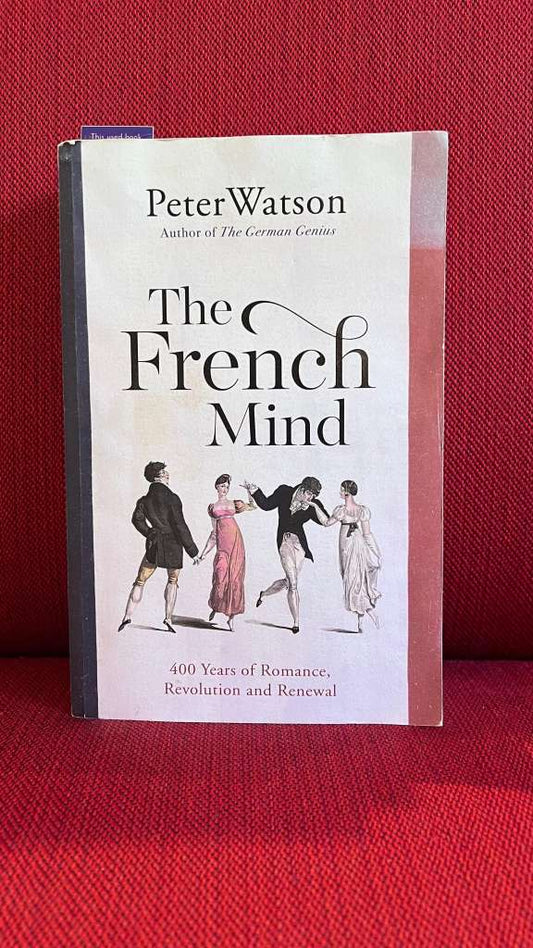 The French Mind by Peter Watson