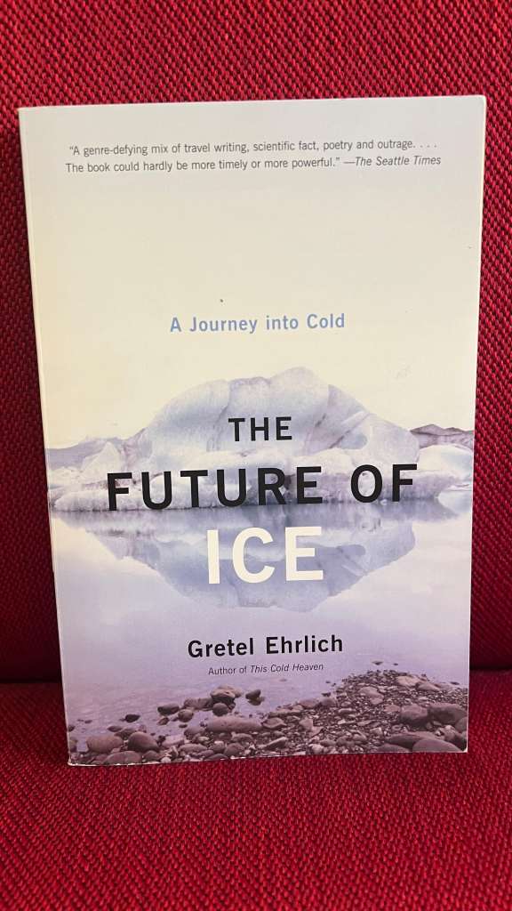 The Future of Ice by Gretel Ehrlich