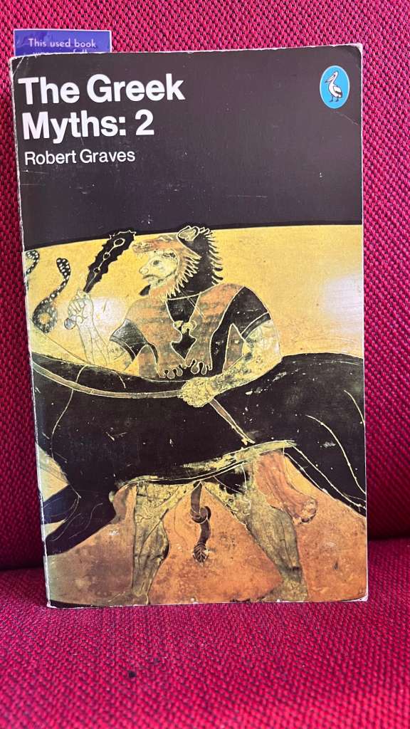The Greek Myths: 2 by Robert Graves