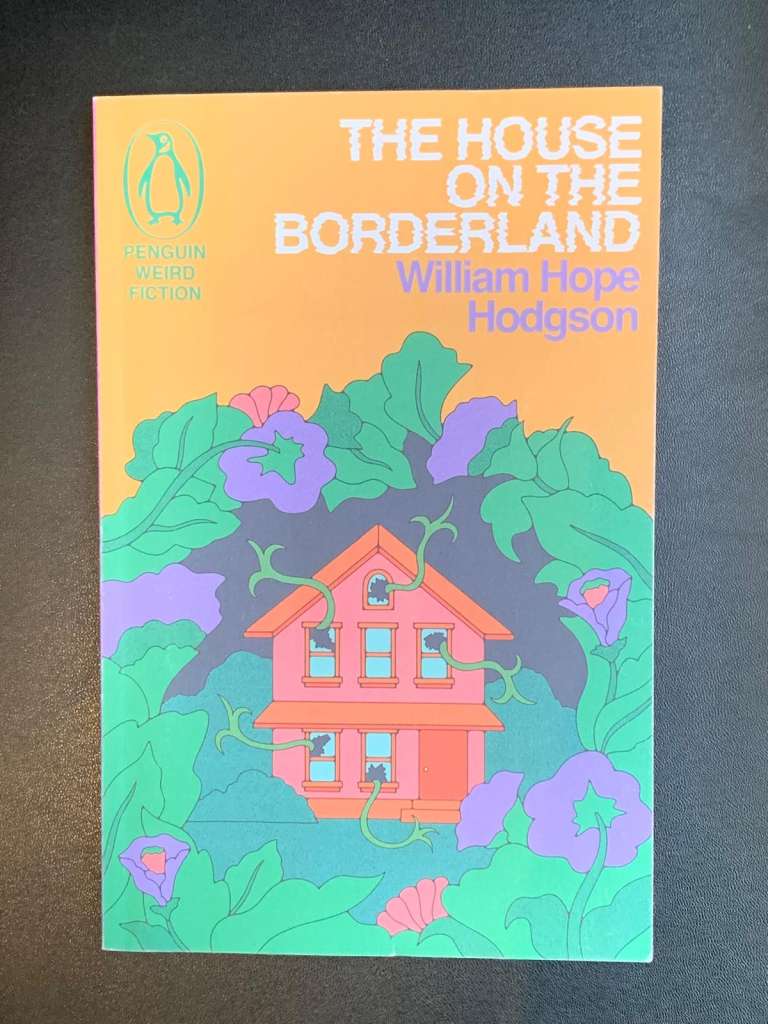 The House on the Borderland by William Hope Hodgson