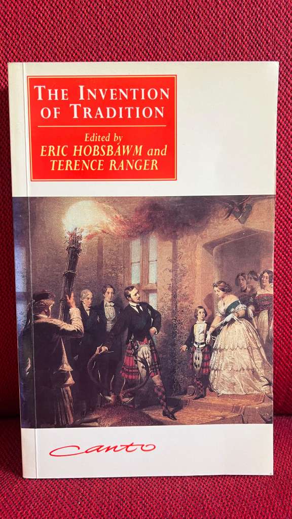 The Invention of Tradition by Eric Hobsbawm