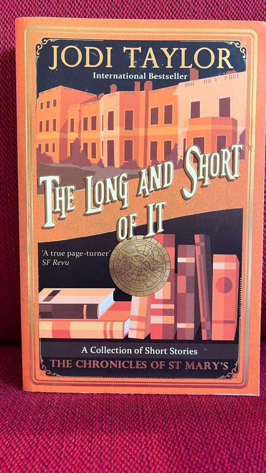 The Long and Short of it by Jodi Taylor