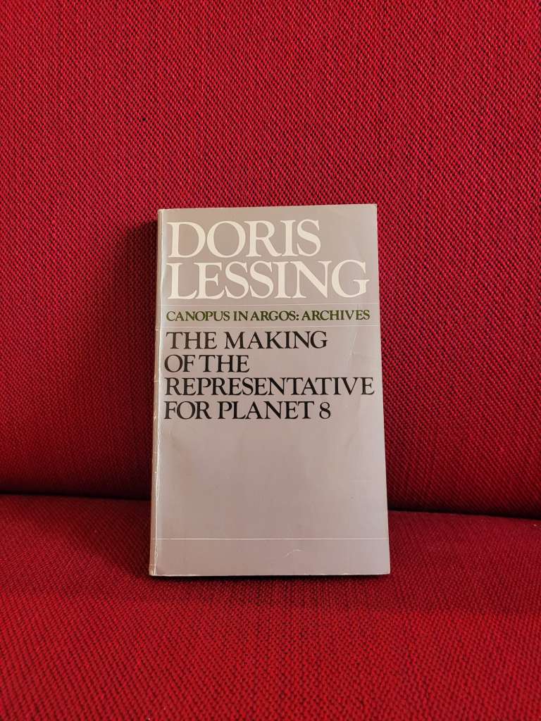 The Making of the Representative for Planet 8 by Doris Lessing