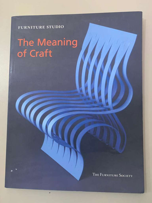 The Meaning of Craft by The Furniture Society