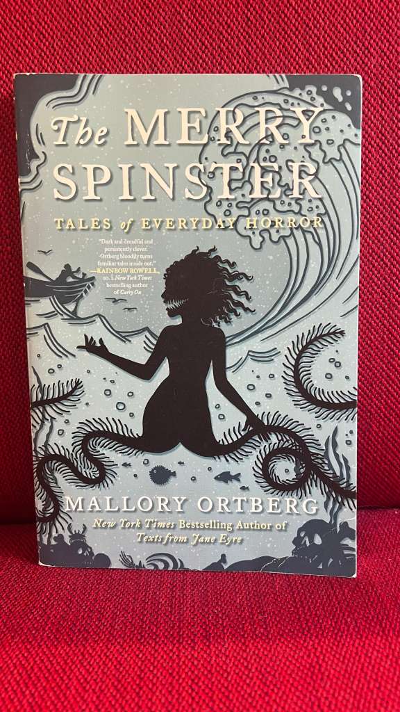 The Merry Spinster by Mallory Ortberg