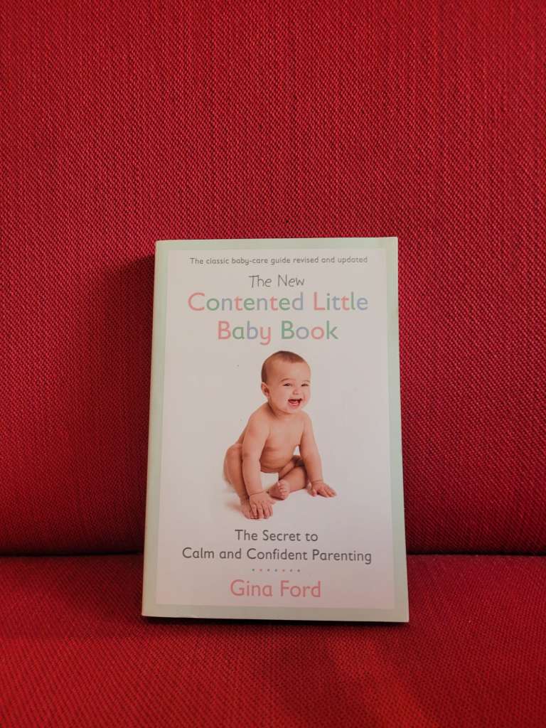 The New Contented Little Baby Book : The Secret to Calm and Confident Parenting by Gina Ford