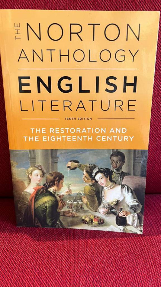The Norton Anthology of English Literature : The Restoration and The Eighteenth Century