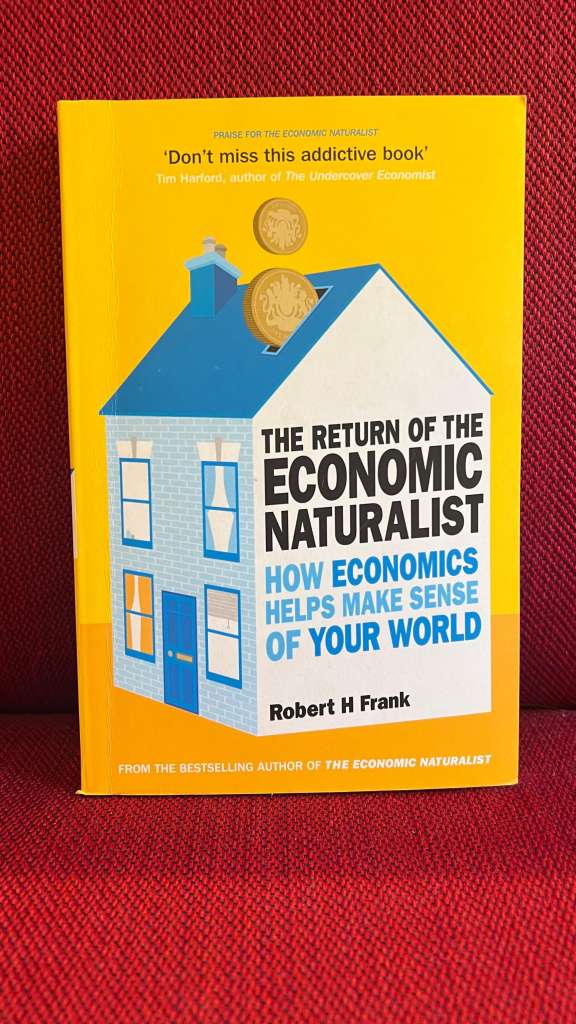 The Return of The Economic Naturalist by Robert H Frank