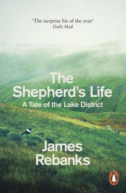 The Shepherd's Life : A Tale of the Lake District by James Rebanks