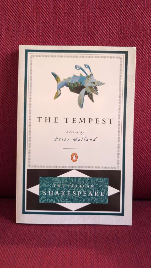 The Tempest by William Shakespeare Edited by Peter Holland