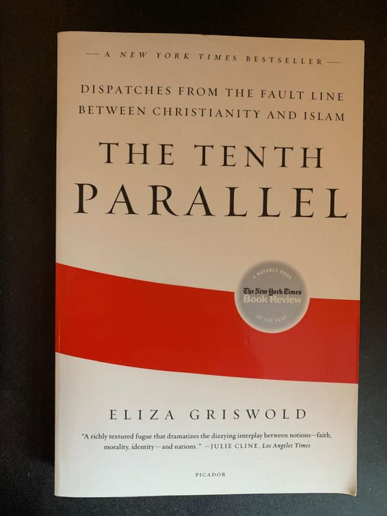 The Tenth Parallel by Eliza Griswold