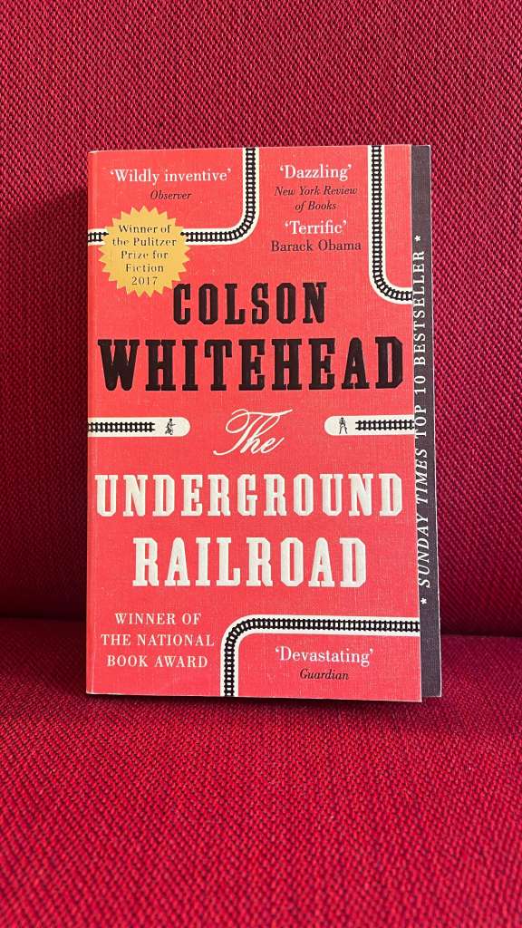 The Underground Railroad by Colson Whitehead