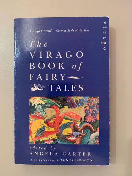 The Virago Book of Fairy Tales - Edited by Angela Carter