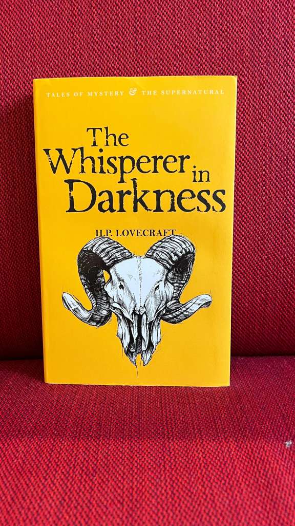 The Whisperer in Darkness by H.P. Lovecraft