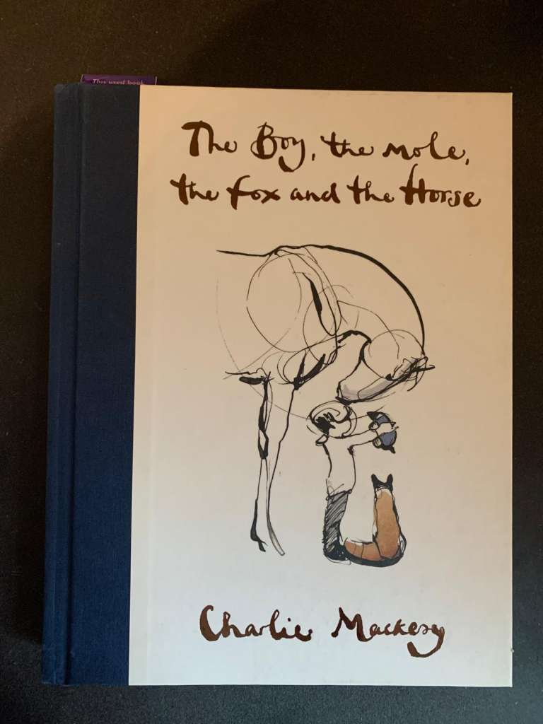 The Boy, The Mole, The Fox and The Horse by Charlie Mackesy