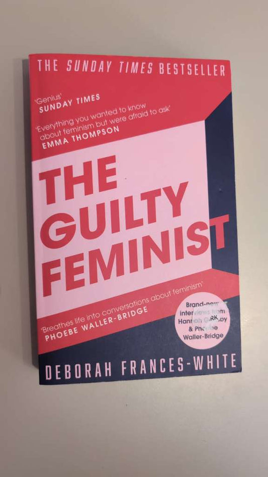 The Guilty Feminist by Deborah Frances-White