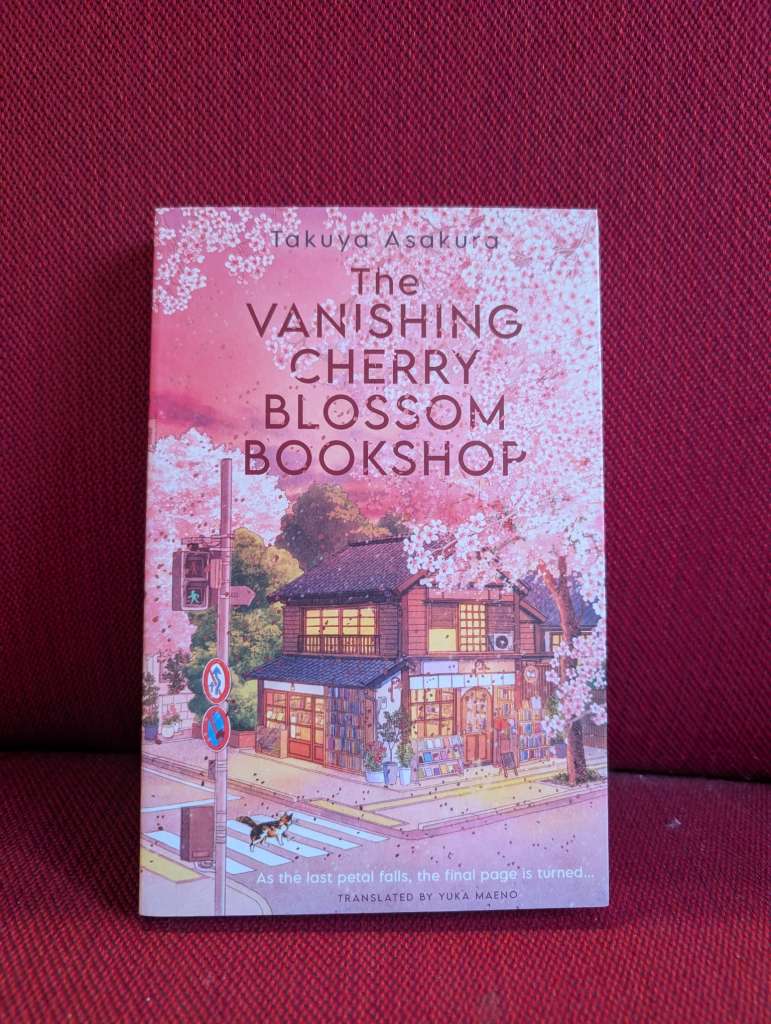 The Vanishing Cherry Blossom Bookshop by Takuya Asakura