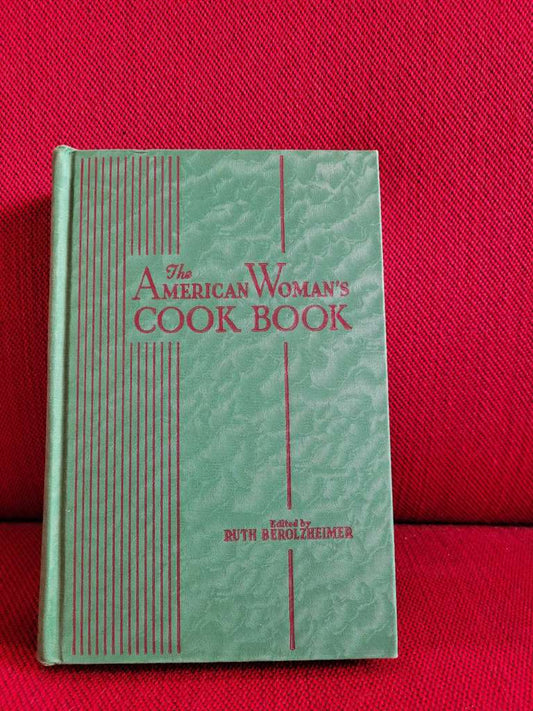 The American Woman's Cook Book by Delineator Home Institute Delineator
