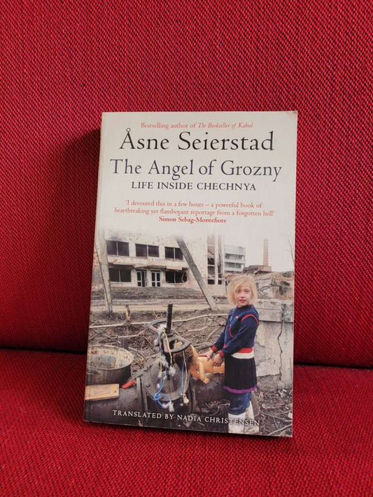 The Angel Of Grozny by Asne Seierstad