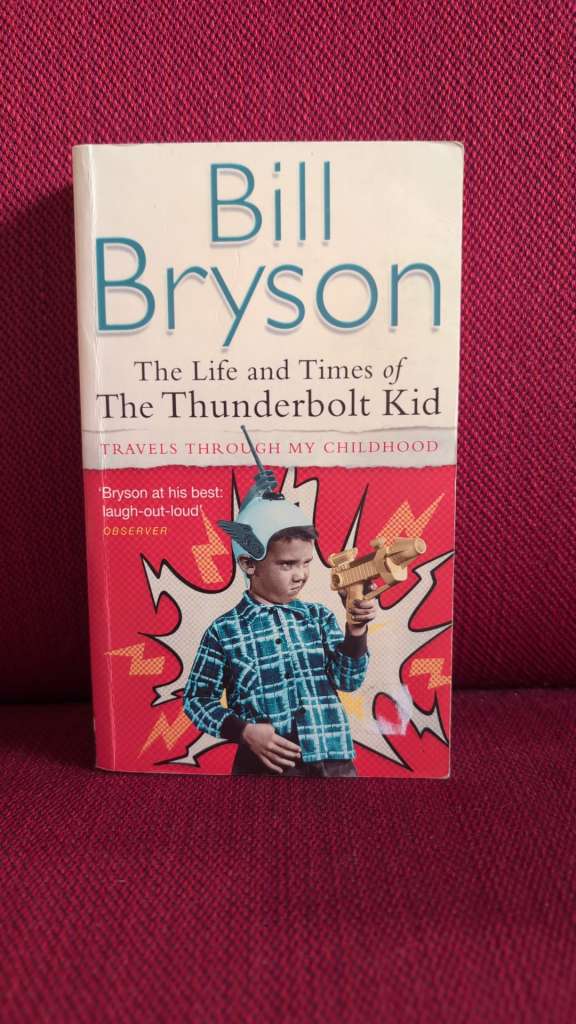 The Life and Times of The Thunderbolt Kid by Bill Bryson