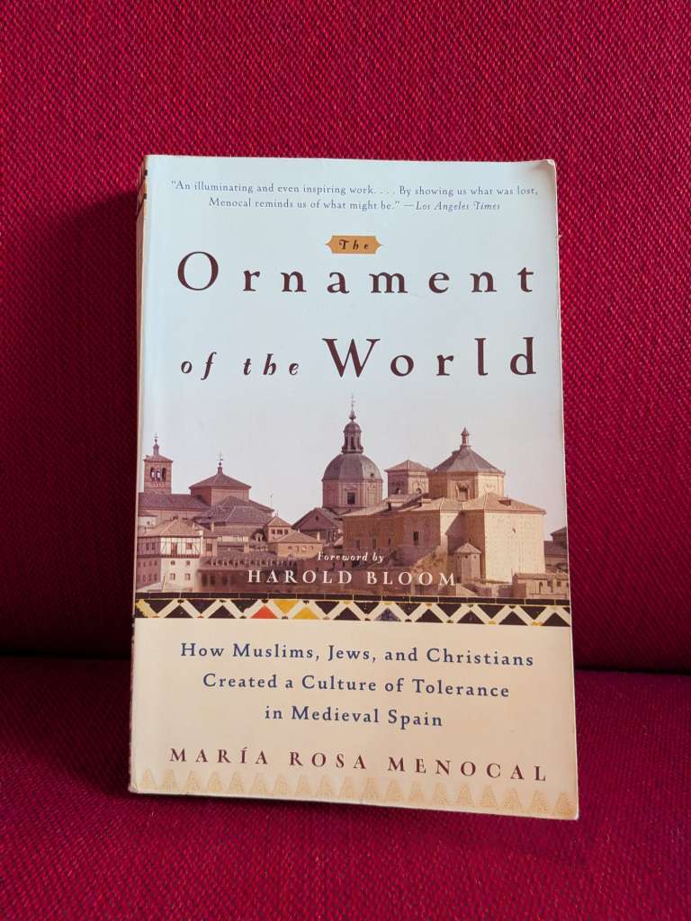 The Ornament Of The World by Maria Rosa Menocal