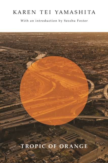 Tropic of Orange by Karen Tei Yamashita