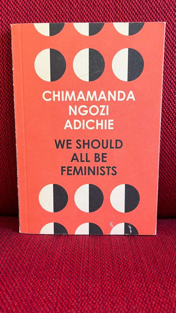 We Should All Be Feminists by Chimamanda Ngozi Adichie