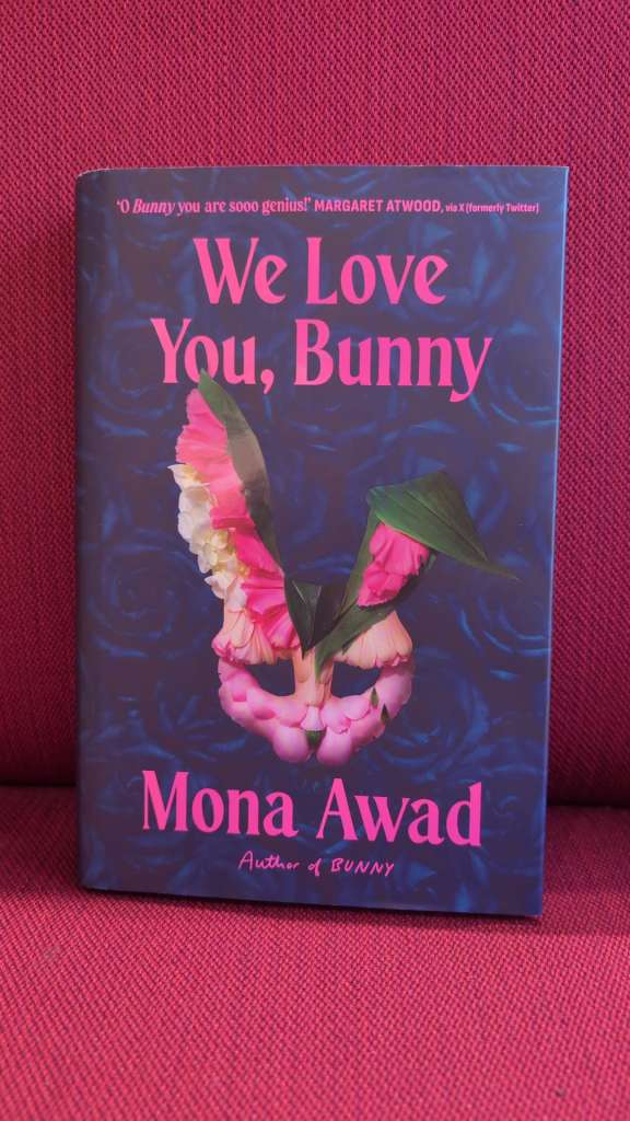 We Love You, Bunny by Mona Awad