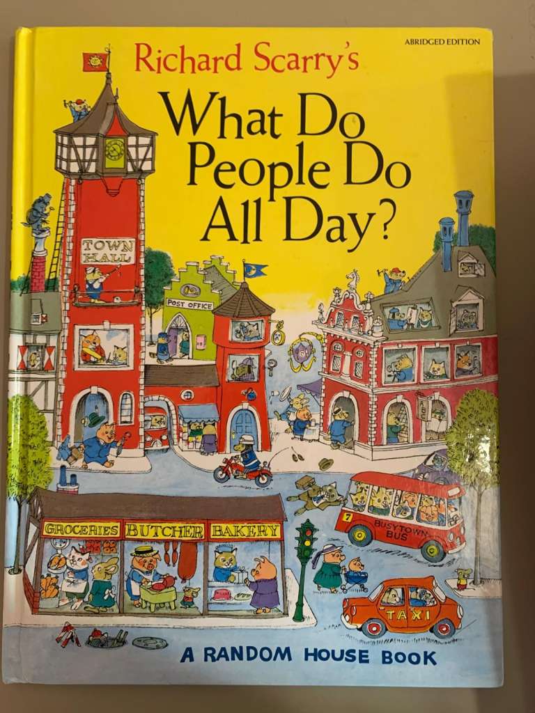 What Do People Do All Day? By Richard Scarry