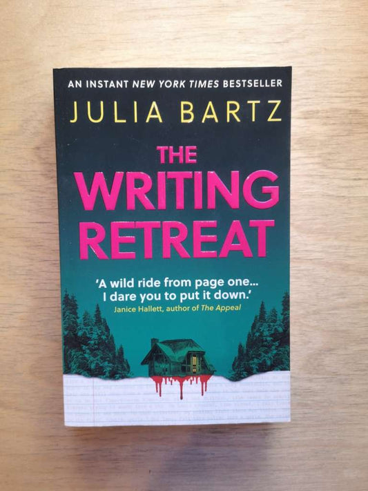 The Writing Retreat by Julia Bartz