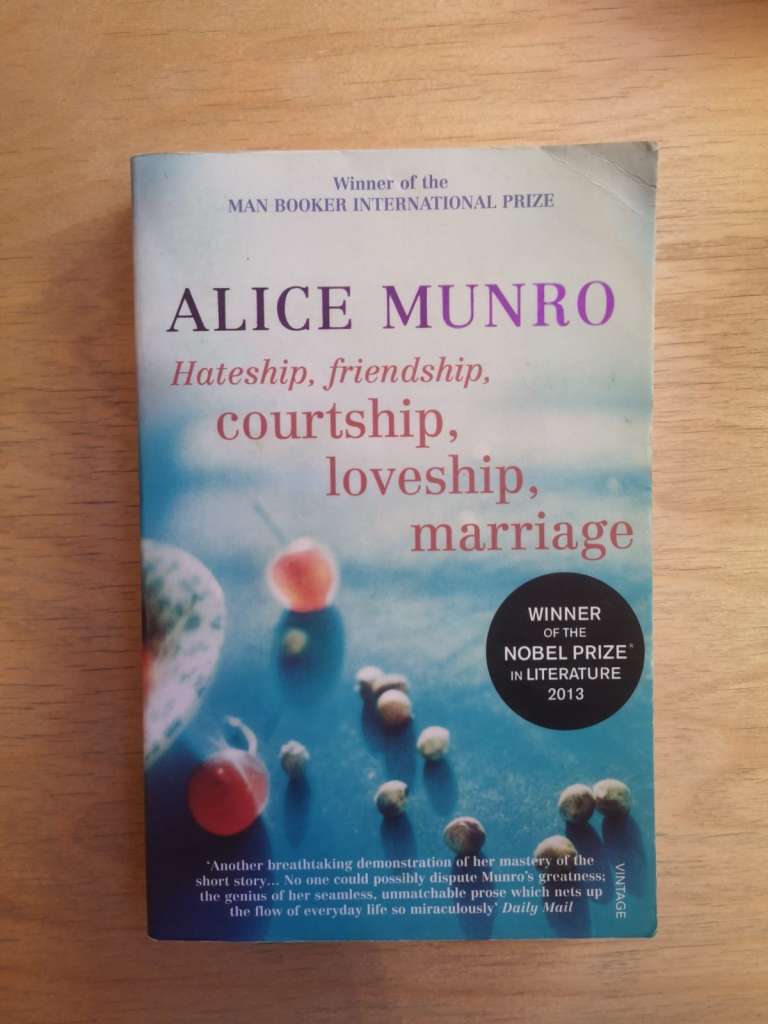 Hateship, Friendship, Courtship, Loveship, Marriage By: Alice Munro