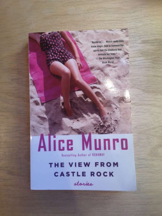 The View from Castle Rock by Alice Munro