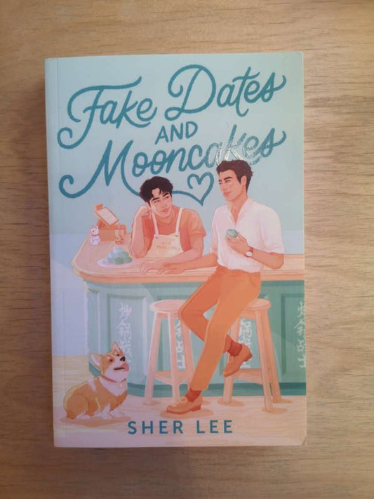 Fake Dates and Mooncakes by Sher Lee
