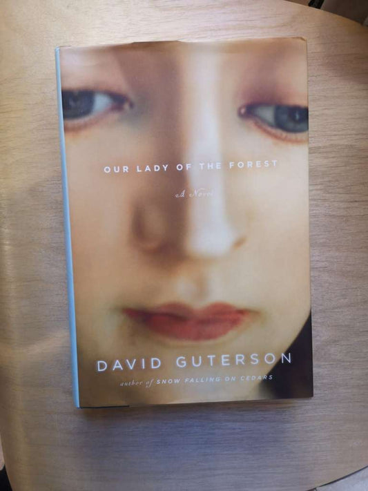 Our lady of the forest (Hardcover) by David Guterson