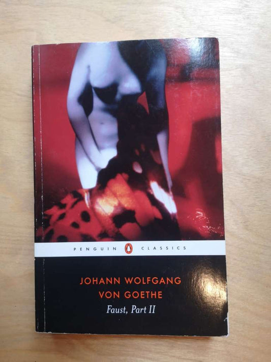 Faust, Part II By: Johann Wolfgang Von Goethe