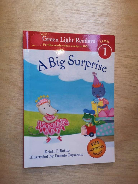 A Big Surprise (Green Light Readers Level 1) Paperback  By Kristi T. Butler