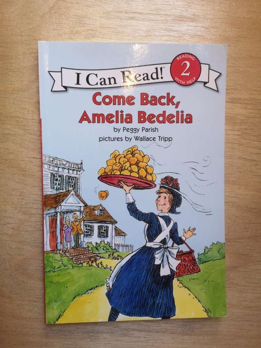 Come Back, Amelia Bedelia (I Can Read Level 2) Paperback By Peggy Parish and Wallace Tripp