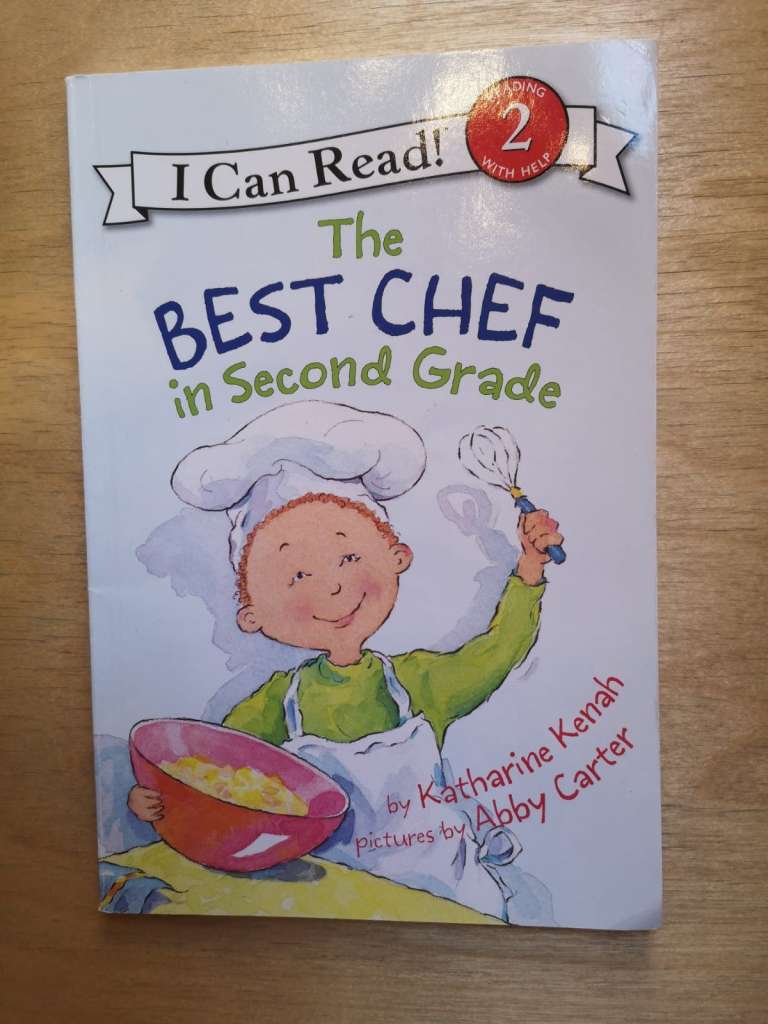 The Best Chef in Second Grade (I Can Read level 2) by Katharine Kenah, and Abby Carter