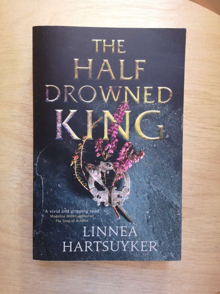 The Half Drowned King by Linnea Hartsuyker