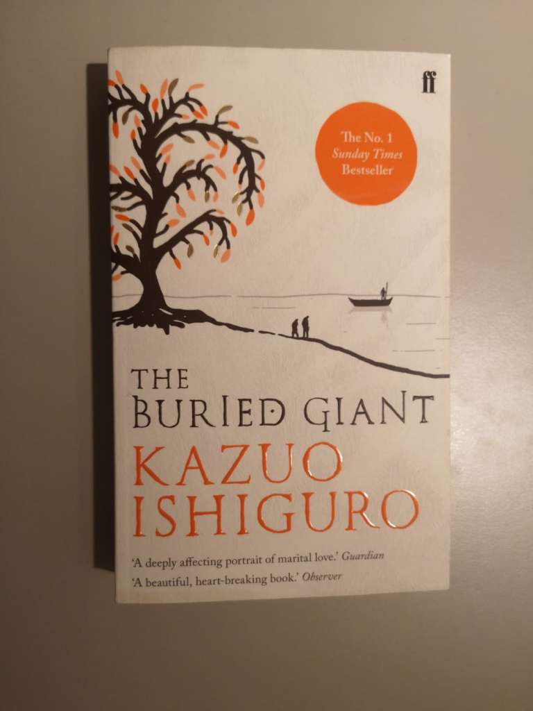 The Buried Giant By: Kazuo Ishiguro