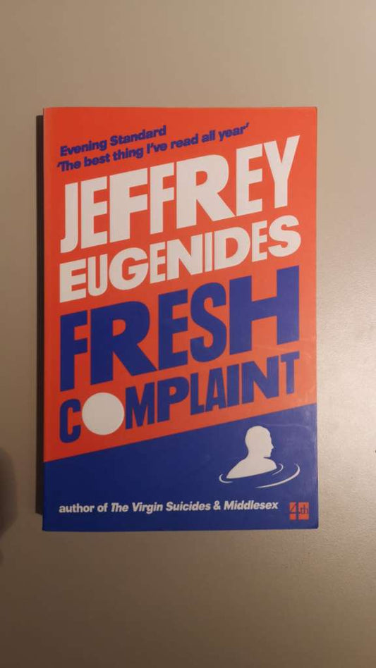 Fresh Complaint By: Jeffrey Eugenides