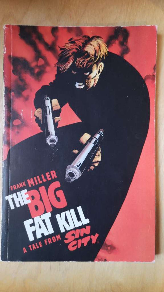 SIN CITY: The Big Fat Kill by Frank Miller